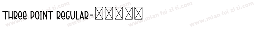 Three Point Regular字体转换